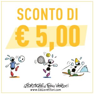 Sconto 5€ - Fabio Vettori Store