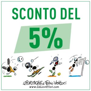 Sconto 5% - Fabio Vettori Store
